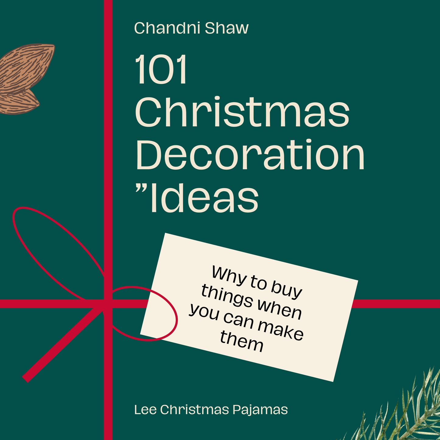 Lee Ebook - 101 Christmas  Decoration E-BOOK by Chandni Shaw
